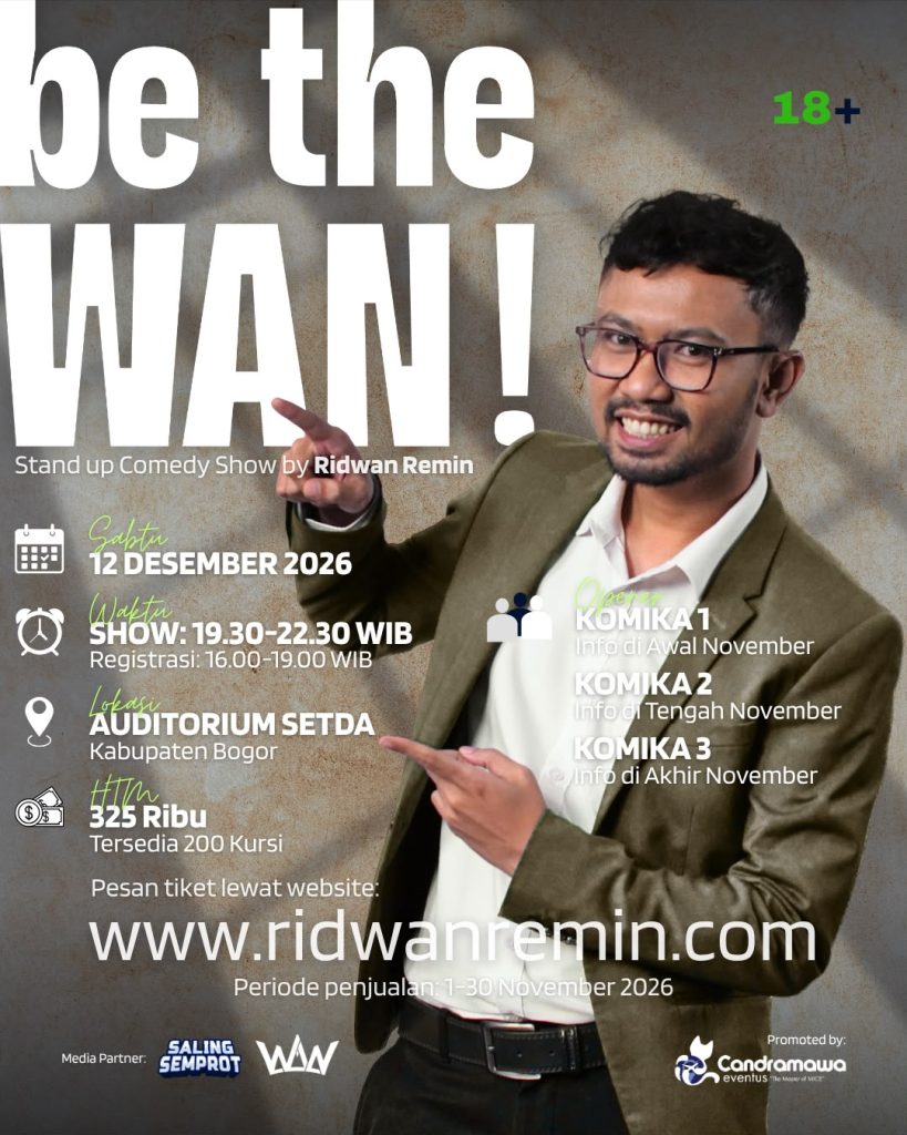 BE THE WAN! – Stand Up Comedy Show by Ridwan Remin